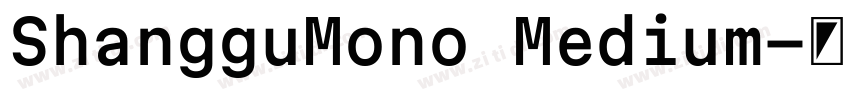 ShangguMono Medium字体转换
